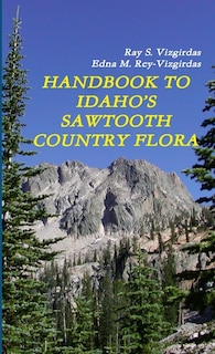 Front cover_Handbook to Idaho's Sawtooth Country Flora