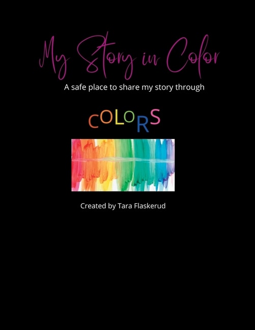 My Story in Color: My safe place to share my story through Colors