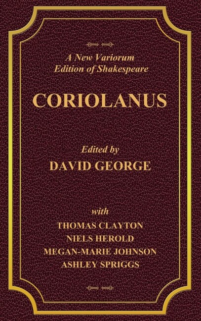 Front cover_A New Variorium Edition of Shakespeare CORIOLANUS Volume II