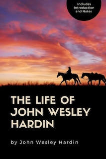 Front cover_The Life of John Wesley Hardin