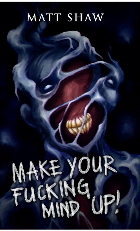 Front cover_Make Your Fucking Mind Up