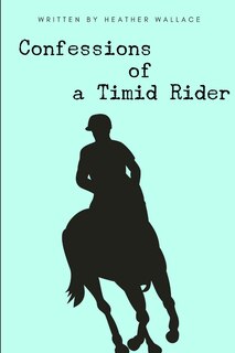 Front cover_Confessions of a Timid Rider
