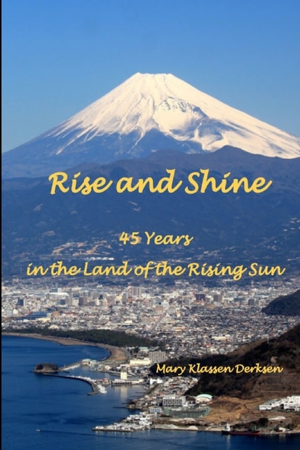 Rise and Shine: 45 Years in the Land of the Rising Sun