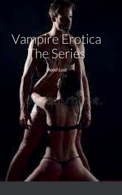 Front cover_Vampire Erotica The Series