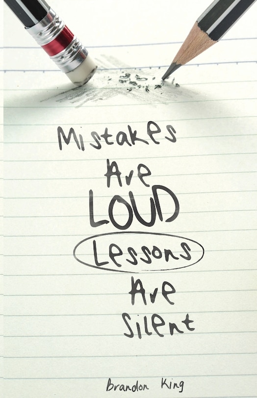 Front cover_Mistakes Are Loud Lessons Are Silent