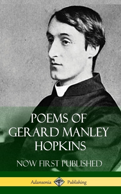 Front cover_Poems of Gerard Manley Hopkins - Now First Published (Classic Works of Poetry in Hardcover)