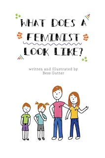 Front cover_What Does A Feminist Look Like?