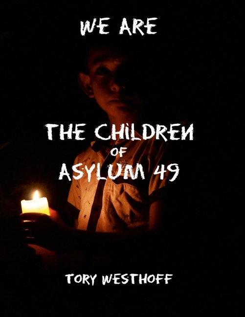 Front cover_We Are The Children of Asylum 49