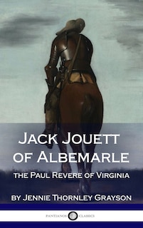 Front cover_Jack Jouett of Albemarle