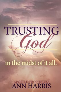 Front cover_Trusting God in the Midst of it All