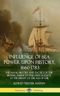 Front cover_Influence of Sea Power Upon History, 1660-1783