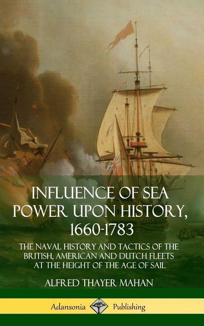 Front cover_Influence of Sea Power Upon History, 1660-1783