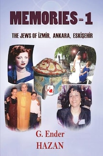 Front cover_Memories-1 The Jews of Izmir, Ankara, Eskisehir