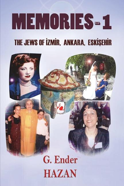 Front cover_Memories-1 The Jews of Izmir, Ankara, Eskisehir