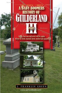 Front cover_A Baby Boomers History of Guilderland Part III