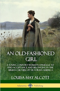 Front cover_An Old-Fashioned Girl
