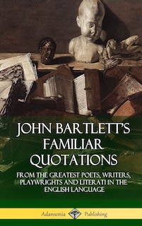 Couverture_John Bartlett's Familiar Quotations