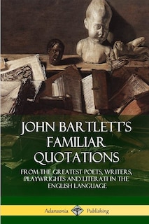 Front cover_John Bartlett's Familiar Quotations