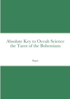 Front cover_Absolute Key to Occult Science the Tarot of the Bohemians