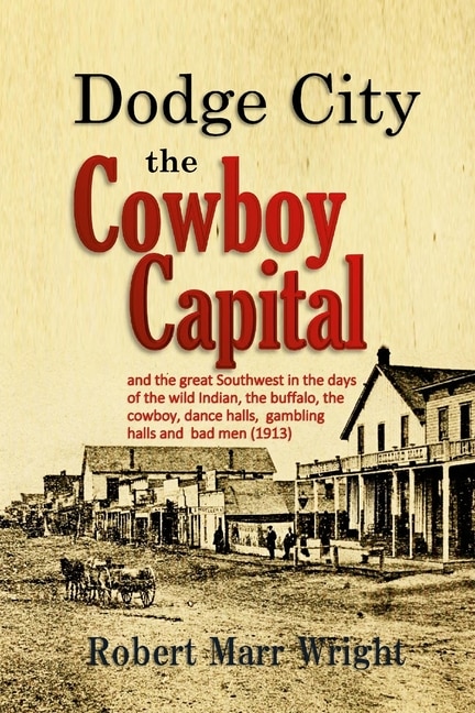 Front cover_Dodge City, the Cowboy Capital