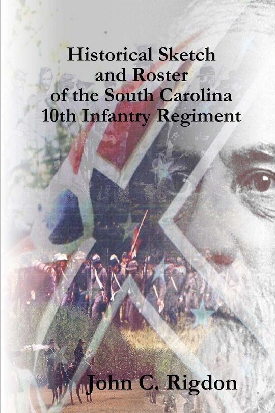 Front cover_Historical Sketch and Roster of the South Carolina 10th Infantry Regiment
