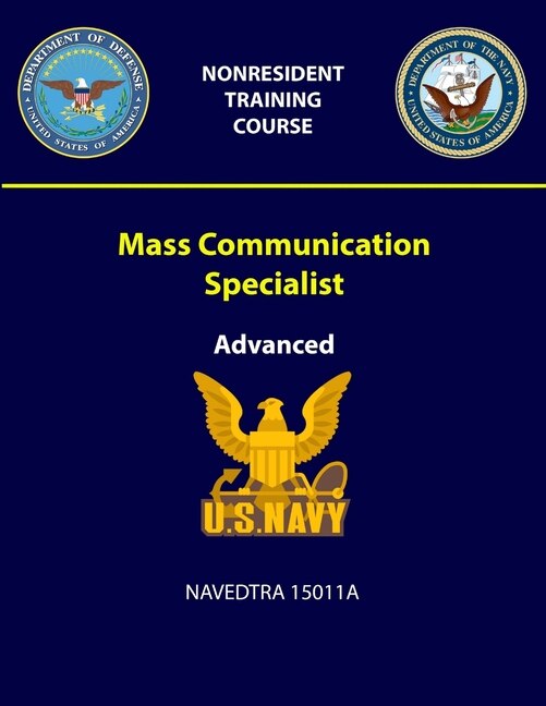 Mass Communication Specialist: Advanced - NAVEDTRA 15011A