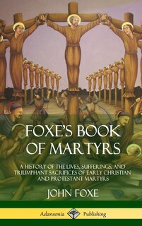 Front cover_Foxe's Book of Martyrs