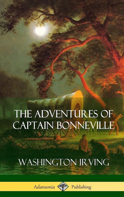 The Adventures of Captain Bonneville (Hardcover)