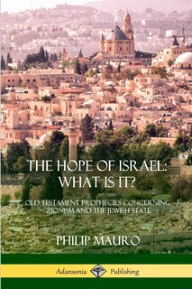 Couverture_The Hope of Israel; What Is It?