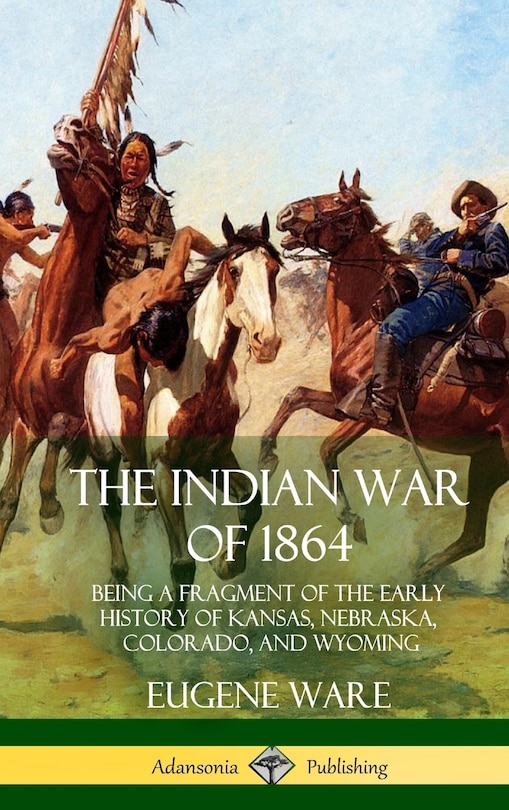 Front cover_The Indian War of 1864