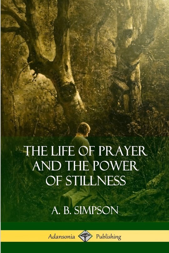 Couverture_The Life of Prayer and the Power of Stillness