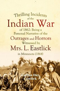 Front cover_Thrilling Incidents of the Indian War of 1862