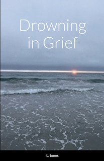 Front cover_Drowning in Grief