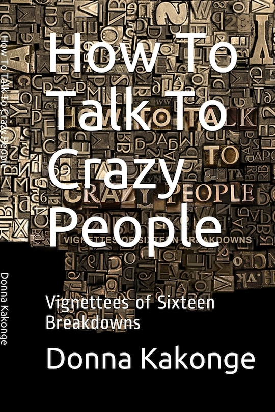 Front cover_How To Talk To Crazy People (Second Edition)