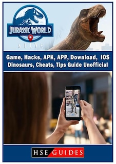 Jurassic World Alive Game, Hacks, APK, APP, Download, IOS, Dinosaurs, Cheats, Tips, Guide Unofficial