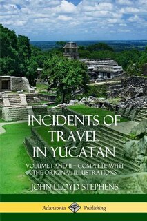 Front cover_Incidents of Travel in Yucatan