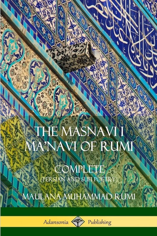 Front cover_The Masnavi I Ma'navi of Rumi