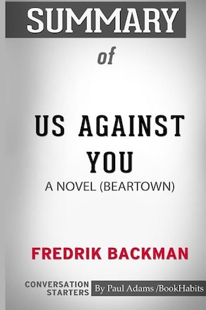 Summary of Us Against You: A Novel by Fredrik Backman: Conversation Starters