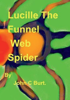 Front cover_Lucille The Funnel Web Spider.