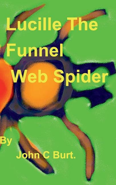 Front cover_Lucille The Funnel Web Spider.