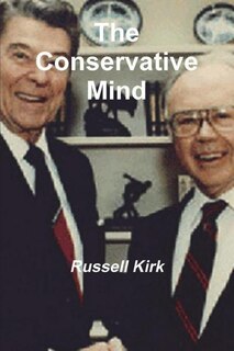 The Conservative Mind: From Burke to Eliot