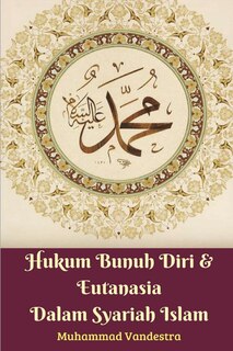 Front cover_Hukum Bunuh Diri Dan Eutanasia Dalam Syariah Islam