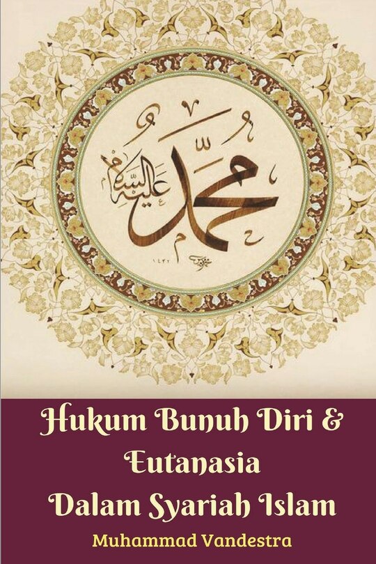 Front cover_Hukum Bunuh Diri Dan Eutanasia Dalam Syariah Islam