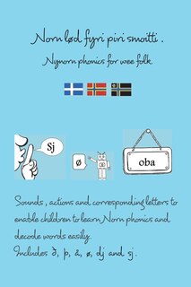 Norn lod fyri piri smoitti: Nynorn phonics for wee folk.