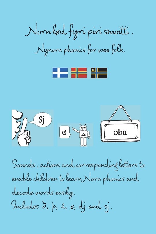 Norn lod fyri piri smoitti: Nynorn phonics for wee folk.
