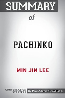 Front cover_Summary Of Pachinko By Min Jin Lee