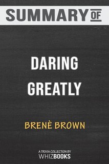 Summary of Daring Greatly by  Brené Brown: Trivia/Quiz for Fans