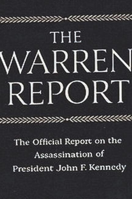 The Warren Commission Report: The Official Report on the Assassination of President John F. Kennedy
