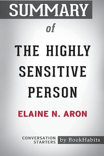 Front cover_Summary of The Highly Sensitive Person by Elaine N. Aron Phd