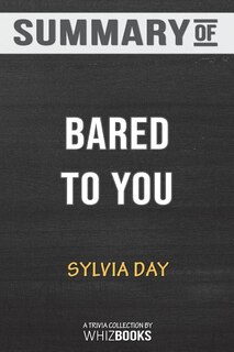 Couverture_Summary of Bared to You by Sylvia Day